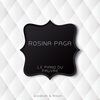 Rosina Paga - Le Piano Du Pauvre