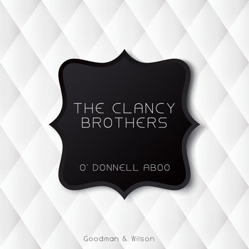 The Clancy Brothers - O' Donnell Aboo