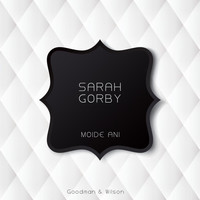 Sarah Gorby - Moide Ani