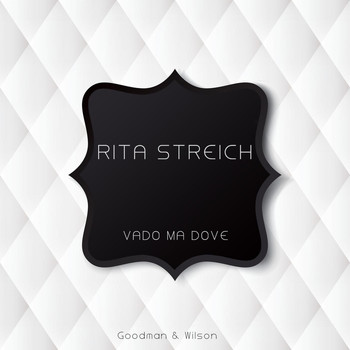 Rita Streich - Vado Ma Dove