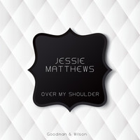 Jessie Matthews - Over My Shoulder
