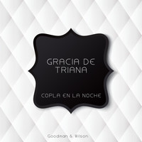 Gracia De Triana - Copla en La Noche