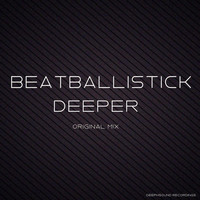 Beat Ballistick - Deeper
