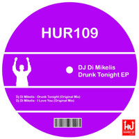 DJ Di Mikelis - Drunk Tonight EP