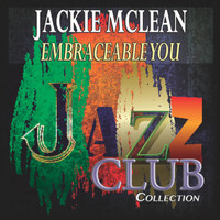 Jackie McLean - Embraceable You (Jazz Club Collection)