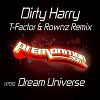 Dirty Harry - Dream Universe (T-Factor & Rownz Remix)