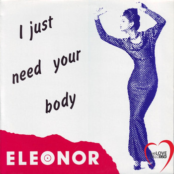Eleonor - I Just Need Your Body (Italo Disco)