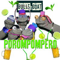 Bulls & Goat - Porompompero
