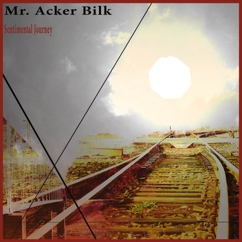 Mr. Acker Bilk - Sentimental Journey