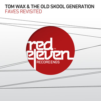 Tom Wax, The Old Skool Generation - Faves Revisited