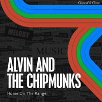 Alvin And The Chipmunks - Home On The Range
