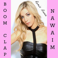 Nawaim - Boom Clap (Remix Dance)