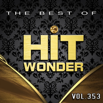 Various Artists - Hit Wonder: The Best Of, Vol. 353