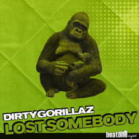 DirtyGorillaz - Lost Somebody