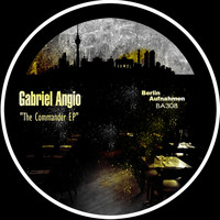 Gabriel Angio - The Commander EP