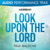 Paul Baloche - Look Upon the Lord (Audio Performance Trax)