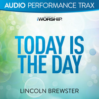 Lincoln Brewster - Today Is the Day (Audio Performance Trax)