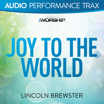 Lincoln Brewster - Joy To The World (Audio Performance Trax)