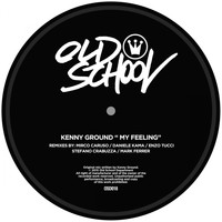 Kenny Ground - My Feeling "Remixes"
