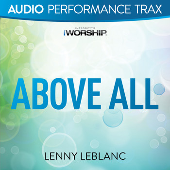 Lenny LeBlanc - Above All (Audio Performance Trax)