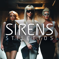 Sirens - Stilettos