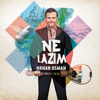 Orhan Osman - Ne Lazım