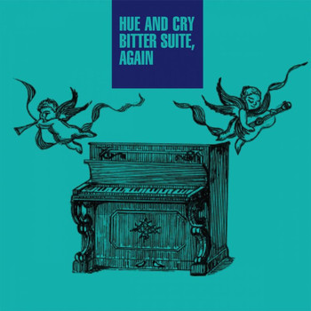 Hue And Cry - Bitter Suite, Again
