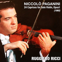 Ruggiero Ricci - Niccolò Paganini: 24 Caprices for Solo Violin, Opus1 (1960)
