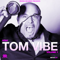 Tom Vibe - Rivera Records presents Stay, Vol. 1