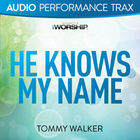 Tommy Walker - He Knows My Name (Audio Performance Trax)