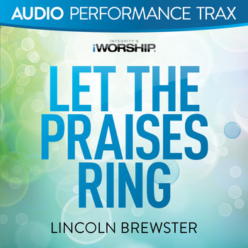 Lincoln Brewster - Let the Praises Ring (Audio Performance Trax)