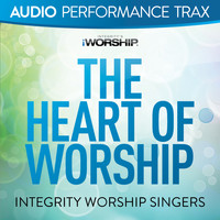 Integrity Worship Singers - The Heart of Worship (Audio Performance Trax)