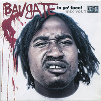 Bavgate - In Yo Face! Mix Vol. 1 (Explicit)