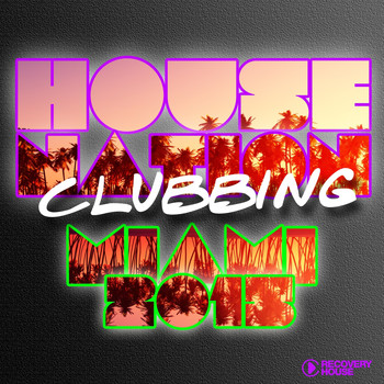 Various Artists - House Nation Clubbing - Miami 2015