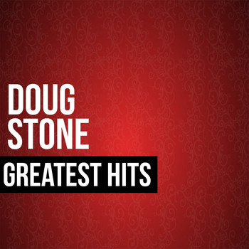 Doug Stone - Doug Stone Greatest Hits