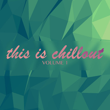 Various Artists - This Is Chillout Vol.1