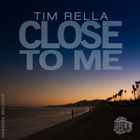 Tim Rella - Close To Me
