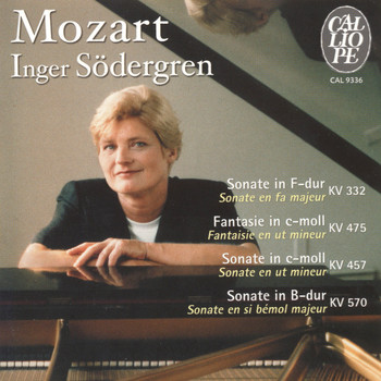 Inger Södergren - Mozart: Sonates pour piano, K. 332, K. 457, K. 570 & Fantaisie K. 475