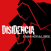 Disidencia - En Mi Hora Libre - Single