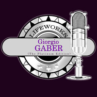 Giorgio Gaber - Lifeworks - Giorgio Gaber (The Platinum Edition)