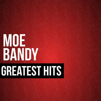 Moe Bandy - Moe Bandy Greatest Hits