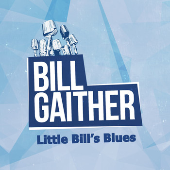 Bill Gaither - Little Bill's Blues
