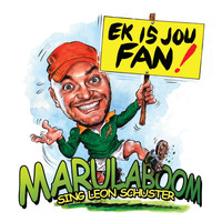 Marulaboom - Ek Is Jou Fan (Marulaboom sing Leon Schuster)