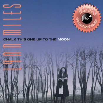 Lynn Miles - Chalk This One up to the Moon