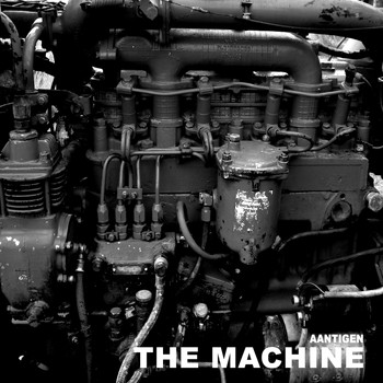 Aantigen - The Machine