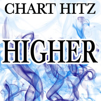 Chart Hitz - Higher - A Tribute to Labrinth