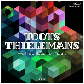 Toots Thielemans - We'll Be Together Again