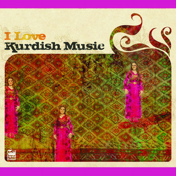 Various Artists - I Love Kurdish Music