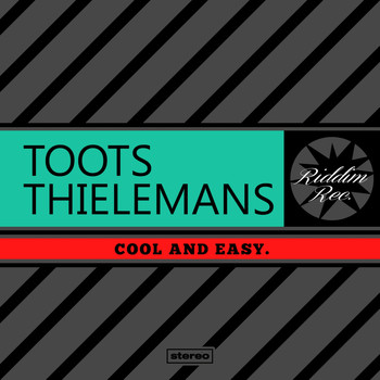 Toots Thielemans - Cool And Easy
