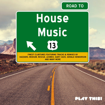 Various Artists - Road to House Music, Vol. 13 (Explicit)